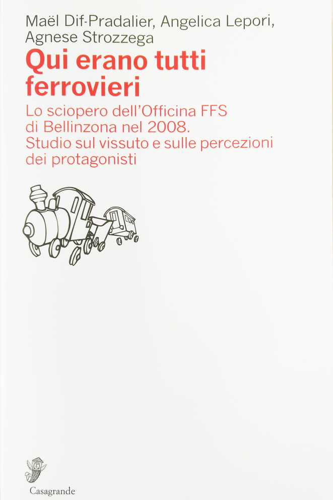 Copertina libro: «Qui erano tutti ferrovieri», da Maël Dif-Pradalier, Angelica Lepori e Agnese Strozzega, Casagrande 2019